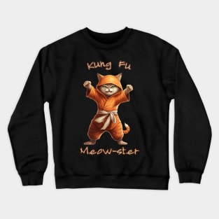 Kung Fu Cat Kung Fu Meowster Saying - Funny Cat Saying Crewneck Sweatshirt